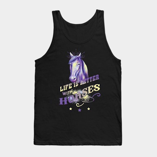 Life is better with Horses Tank Top by BC- One- Shop